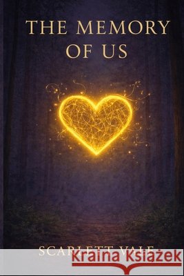 The Memory Of Us Scarlett Vale 9781969709258