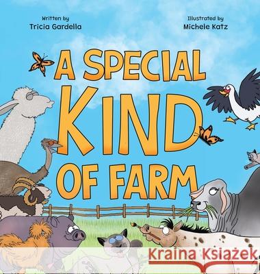 A Special Kind of Farm Tricia Gardella Michele Katz 9781969713194 Write Em Cowgirl