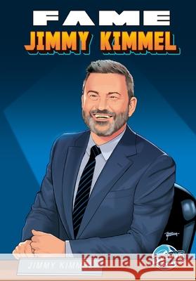 Fame: Jimmy Kimmel Michael Frizell Elmo Rocko Pablo Martinena 9781969716263 Tidalwave Productions