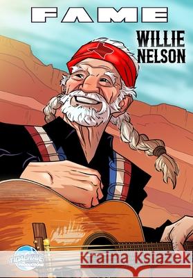 Fame: Willie Nelson Darren G. Davis Ramon Salas 9781969716973 Tidalwave Productions