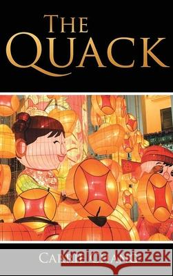 The Quack Carrie Chang 9781969726576