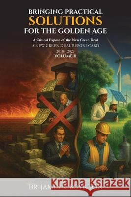 Bringing Practical Solutions For The Golden Age: Volume II James R 9781969733093 McGilligan Publishing