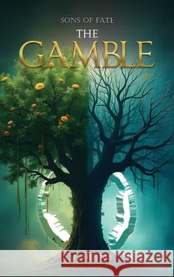 Sons of Fate: The Gamble L. J. Hennes 9781969733253 McGilligan Publishing
