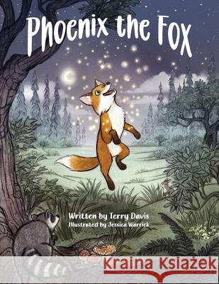 Phoenix the Fox Terry Davis Jessica Warrick 9781969769030 Terry Davis