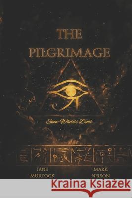 The Pilgrimage: Snow White's Duat Mark Nelson Jane Murdock 9781969776007