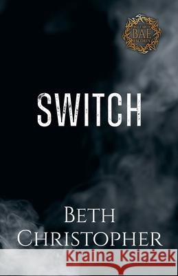 Switch Beth Christopher 9781969810015 Extraordinary Sparkle LLC
