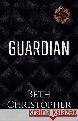 Guardian Beth Christopher 9781969810091 Extraordinary Sparkle LLC