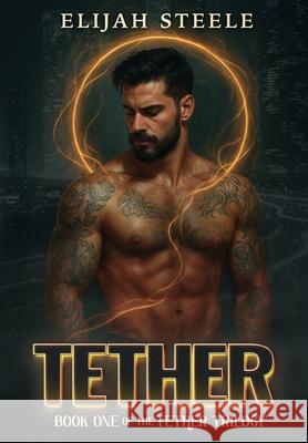 Tether Elijah Steele 9781969825026 Polished Knob Press