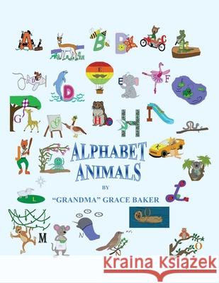 Alphabet Animals Grandma Grace Baker 9781969865312 Leavitt Peak Press