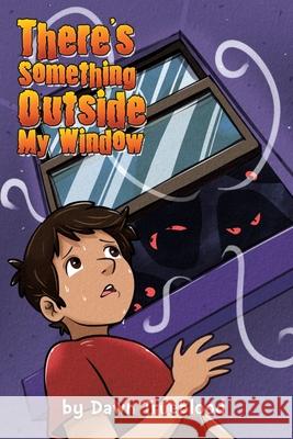 There's Something Outside My Window Dawn Trueblood 9781969865343 Leavitt Peak Press