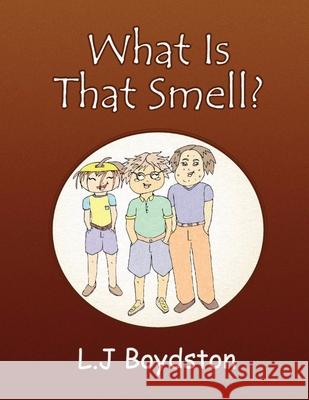 What is that Smell L. J. Boydston 9781969865770