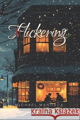 Flickering Regena Slater Michael Manosca 9781969915000