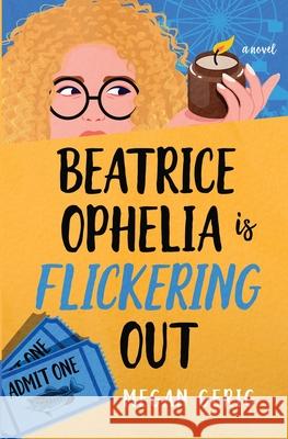 Beatrice Ophelia is Flickering Out: A Humorous Whodunit Megan Gerig 9781969970016 Lamplighter Literary Creations