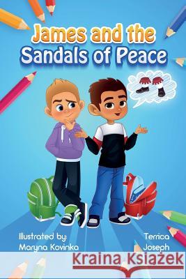 James and the Sandals of Peace Terrica Joseph Maryna Kovinka 9781970016352 Fruit Springs LLC