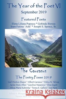 The Year of the Poet VI September 2019 The Poetry Posse Hulya N. Yilmaz William S. Peter 9781970020885