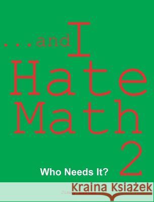...and I Hate Math 2 Jimmy Huston   9781970022896 Cosworth Publishing
