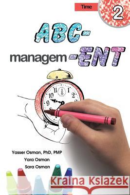 ABC-Management, Time Yasser Osman Yara Osman Sara Osman 9781970024579 Publish Wholesale
