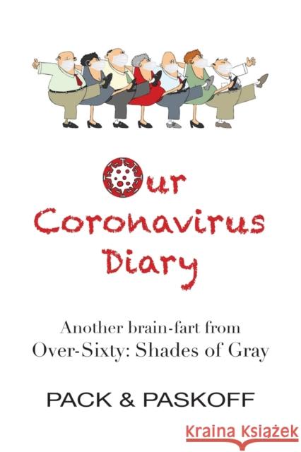 Our Coronavirus Diary Carol Pack Barbara Paskoff 9781970028072