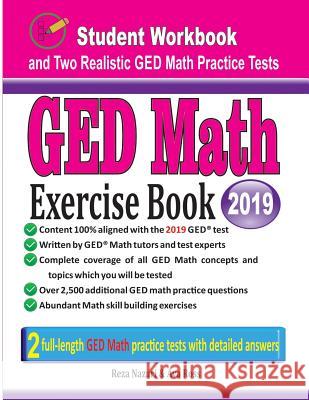 GED Math Exercise Book: Student Workbook and Two Realistic GED Math Tests Reza Nazari Ava Ross 9781970036312 Effortless Math Education