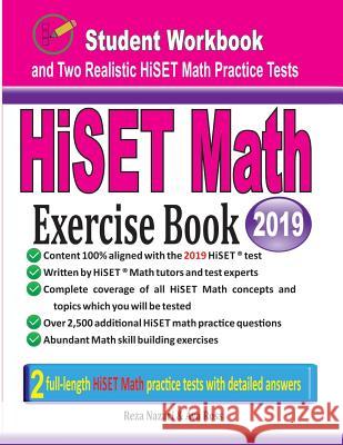 HiSET Math Exercise Book: Student Workbook and Two Realistic HiSET Math Tests Nazari, Reza 9781970036329 Effortless Math Education