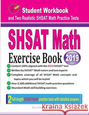 SHSAT Math Exercise Book: Student Workbook and Two Realistic SHSAT Math Tests Nazari, Reza 9781970036374 Effortless Math Education