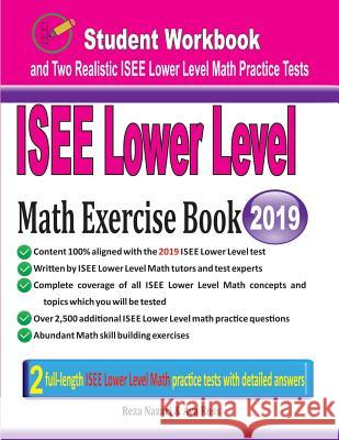 ISEE Lower Level Math Exercise Book: Student Workbook and Two Realistic ISEE Lower Level Math Tests Reza Nazari Ava Ross 9781970036435 Effortless Math Education