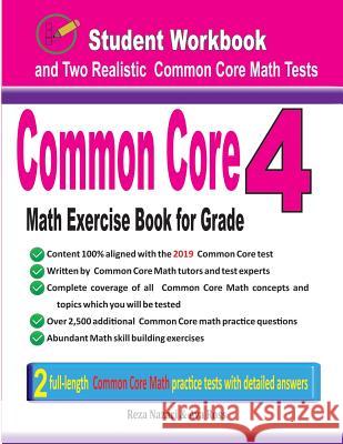 Common Core Math Exercise Book for Grade 4: Student Workbook and Two Realistic Common Core Math Tests Reza Nazari Ava Ross 9781970036473 Effortless Math Education