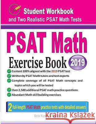 PSAT Math Exercise Book: Student Workbook and Two Realistic PSAT Math Tests Reza Nazari Ava Ross 9781970036664 