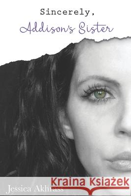 Sincerely, Addison's Sister: a memoir Jessica Sharp Akhrass 9781970037357 Crippled Beagle Publishing