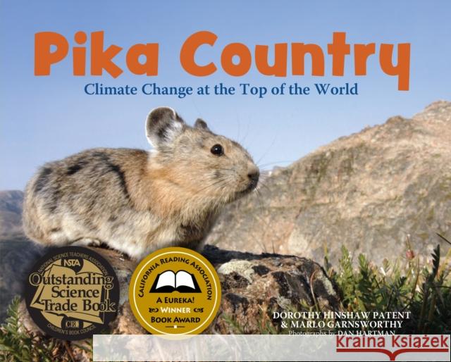 Pika Country: Climate Change at the Top of the World Dorothy Hinshaw Patent Marlo Garnsworthy Dan Hartman 9781970039023