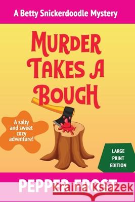 Murder Takes a Bough Pepper Frost 9781970044188 Working Strategy