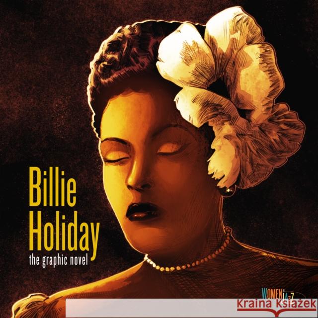 Billie Holiday: The Graphic Novel: Women in Jazz Ebony Gilbert David Calcano 9781970047134