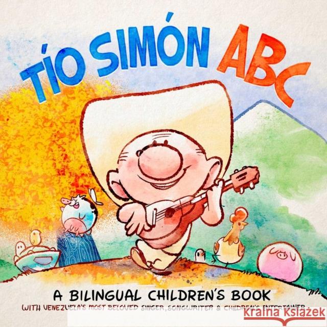 Tio Simon ABC: A Bilingual Children's Book David Calcano 9781970047189 Fantoons LLC