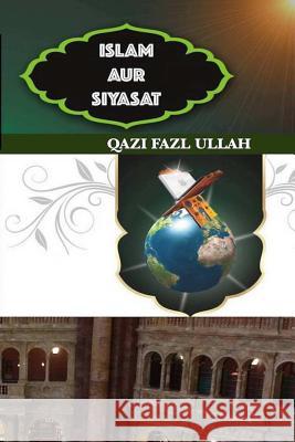 Islam Aur Siyasat Qazi Fazl Ullah 9781970049077 Hund International Publishing