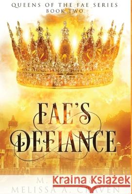 Fae's Defiance (Queens of the Fae Book 2) M Lynn, Melissa a Craven 9781970052107 Twin Rivers Press LLC