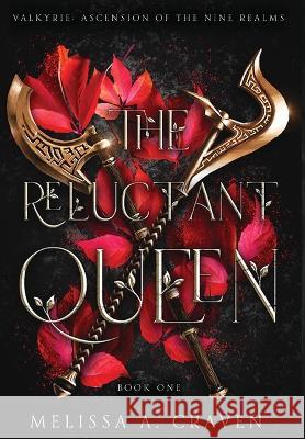 The Reluctant Queen Melissa a Craven   9781970052237