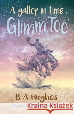 Glimm, Too B. a. Hughes Quinci Woodall 9781970063882 Braughler Books, LLC