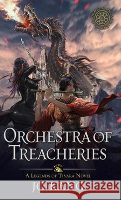 Orchestra of Treacheries: A Legends of Tivara Story Kang, Jc 9781970067057 Dragonstone Press