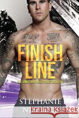 Finish Line Stephanie Nichole 9781970068276 Kingston Publishing Company