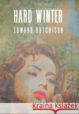 Hard Winter Ed Hutchison 9781970071627 Edward Hutchison