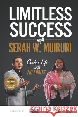 Limitless Success with Serah W. Muiruri Serah W 9781970073379 Success Publishing, LLC