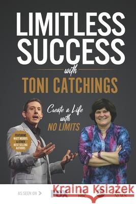 Limitless Success with Toni Catchings Toni Catchings 9781970073676 Success Publishing, LLC