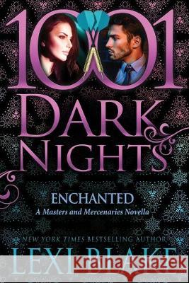 Enchanted: A Masters and Mercenaries Novella Lexi Blake 9781970077117 Evil Eye Concepts, Incorporated