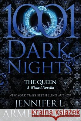 The Queen: A Wicked Novella Jennifer L. Armentrout 9781970077612 Evil Eye Concepts Incorporated