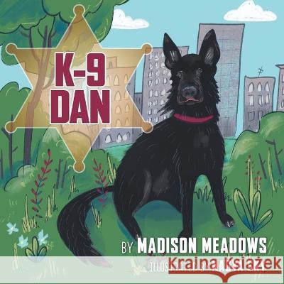 K-9 Dan Madison Meadows 9781970083033 Gray Street Publishing
