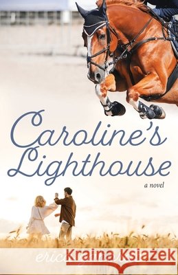 Caroline's Lighthouse Erica Webb 9781970107579 Torchflame Books