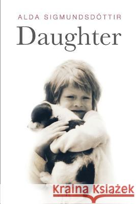 Daughter: A Memoir Alda Sigmundsdottir   9781970125184