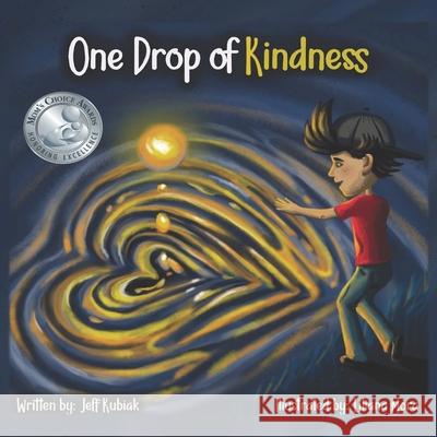 One Drop of Kindness Liliana Mora Jeff Kubiak 9781970133080 Edumatch