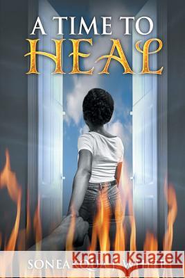 A Time to Heal Soneakqua J. White 9781970135060 Pen2pad Ink