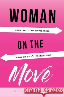 Woman On The Move Tonya McGill 9781970135602